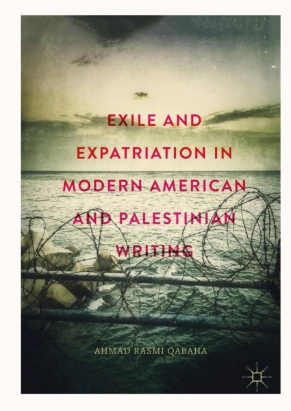 د.أحمد قبها  من جامعة النجاح ينشر كتاب"المنفى والإغتراب في الأدب الفلسطيني والأدب الامريكي الحديث"