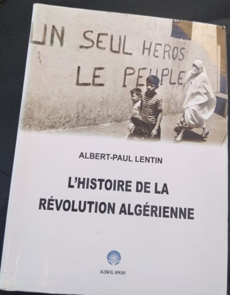 الثّورة الجزائرية كما يراها الفرنسي ألبير بول لونتان